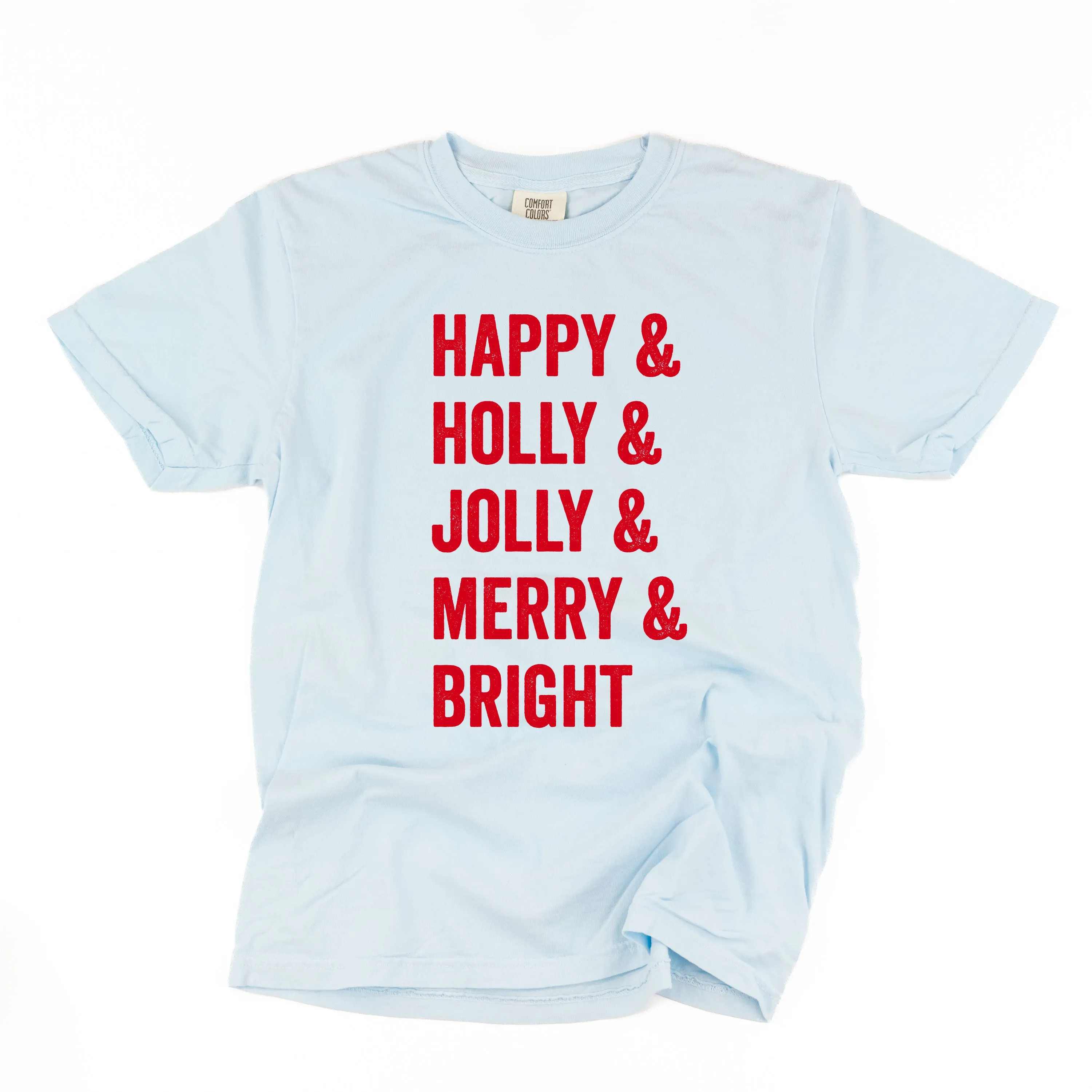 Happy   Holly   Jolly   Merry   Bright - Comfort Colors Tee