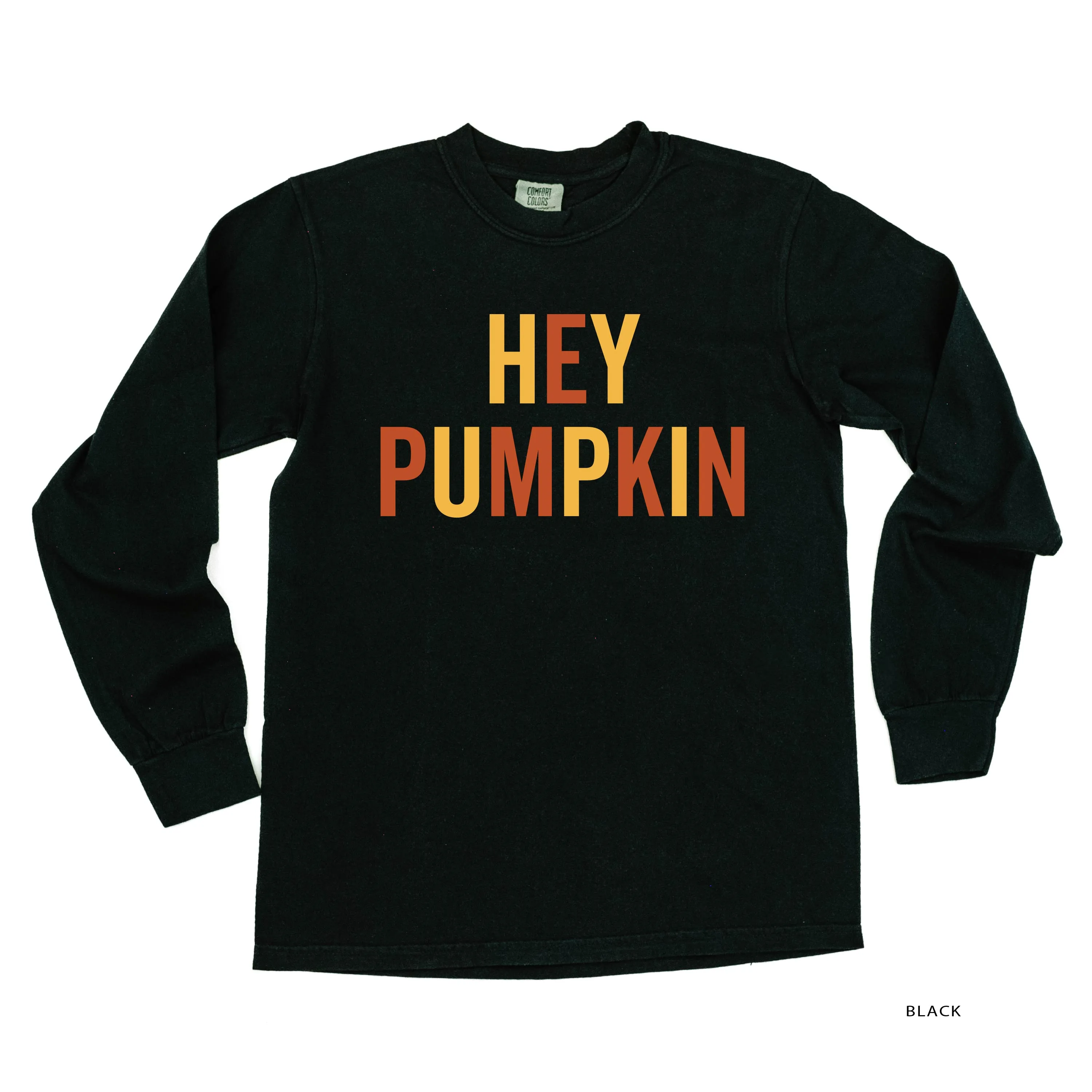 Hey Pumpkin - Block Font - LONG SLEEVE COMFORT COLORS TEE